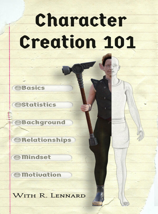 Character Creation 101 Character Creation 101